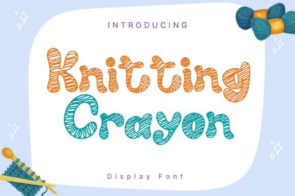 Knitting Crayon: The Perfect Handwritten Display Font for Crafters