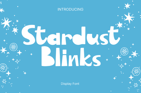 Stardust Blinks: The Whimsical Typeface That Elevates Brand Identity