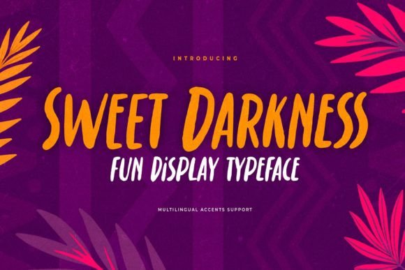 Sweet Darkness: The Display Typeface That Elevates Campaign Visuals